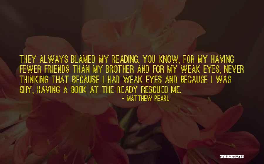 Matthew Pearl Quotes 411008 Matthew Pearl Quotes 411008