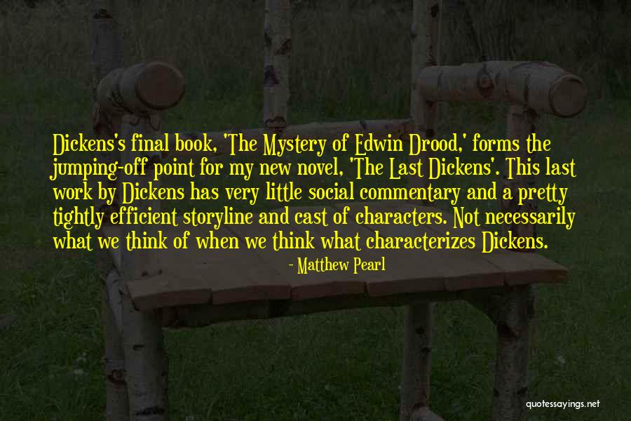 Matthew Pearl Quotes 920402 Matthew Pearl Quotes 920402