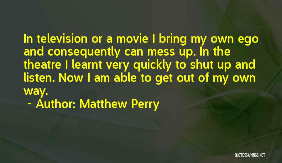 Matthew Perry Quotes 1057636