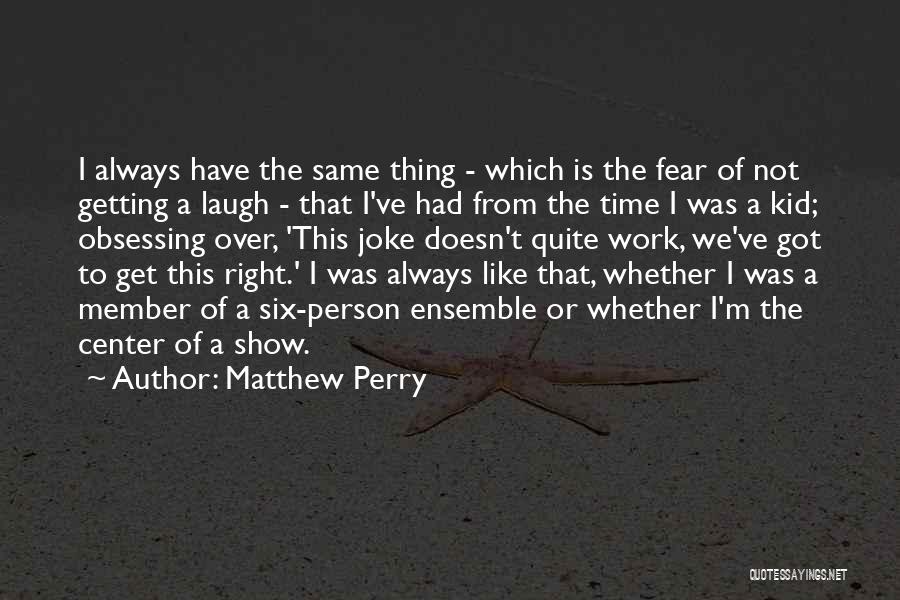 Matthew Perry Quotes 1152859