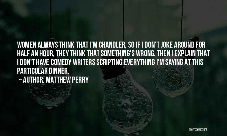 Matthew Perry Quotes 1805467