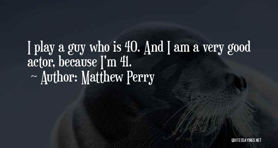 Matthew Perry Quotes 2210183
