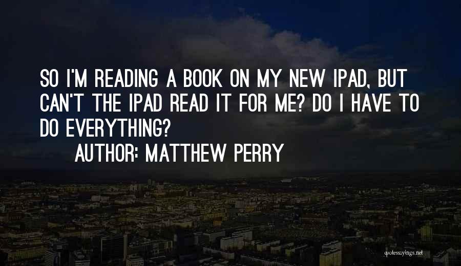 Matthew Perry Quotes 2238121