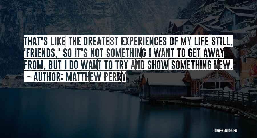 Matthew Perry Quotes 569031