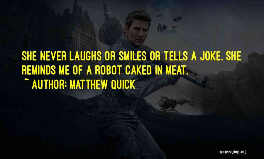 Matthew Quick Quotes 1209435