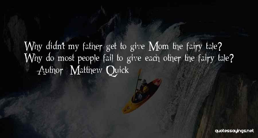 Matthew Quick Quotes 1589582