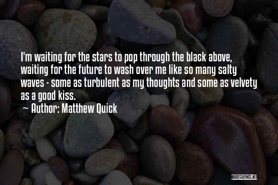 Matthew Quick Quotes 1655022