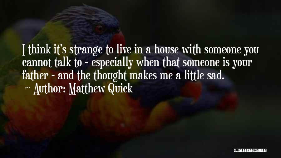 Matthew Quick Quotes 1720794