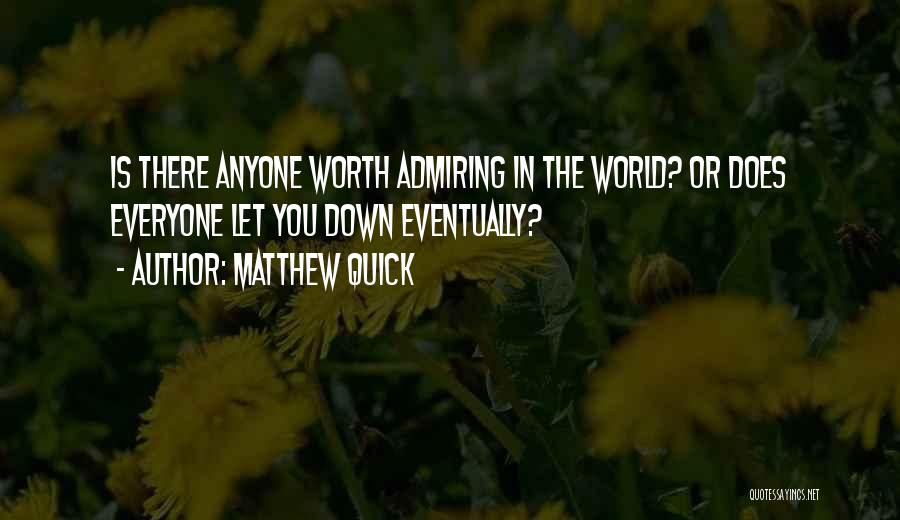 Matthew Quick Quotes 1960764