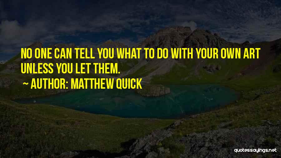 Matthew Quick Quotes 274193