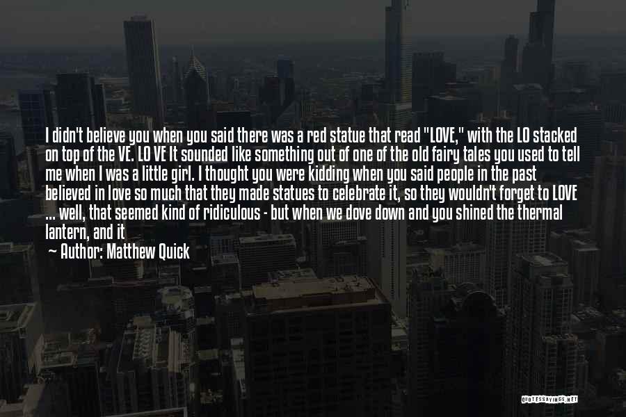 Matthew Quick Quotes 357360