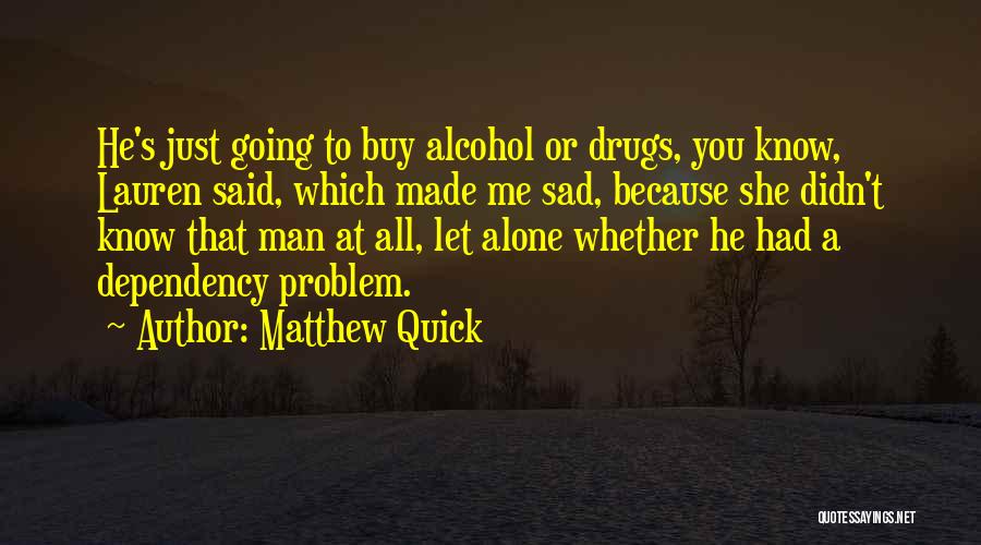 Matthew Quick Quotes 741065