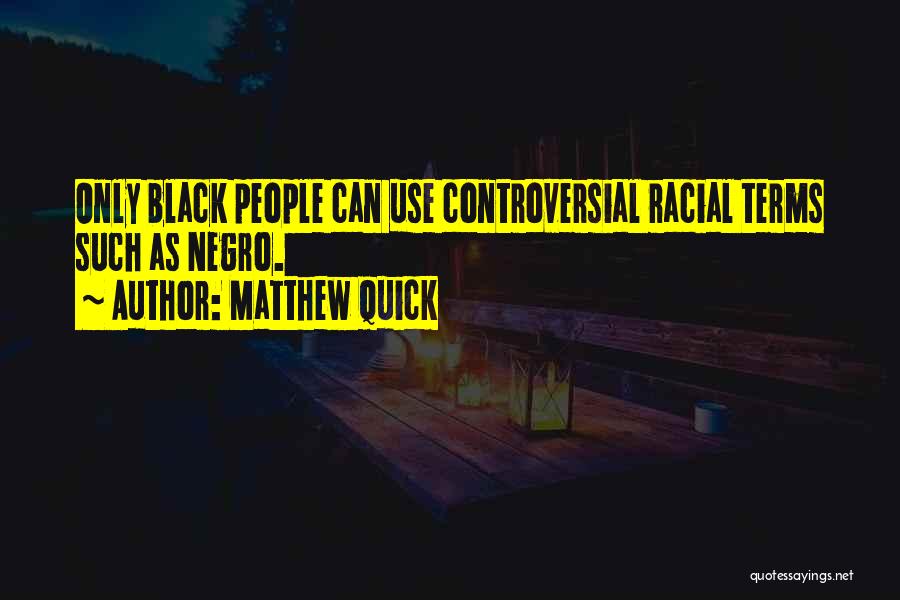 Matthew Quick Quotes 805191