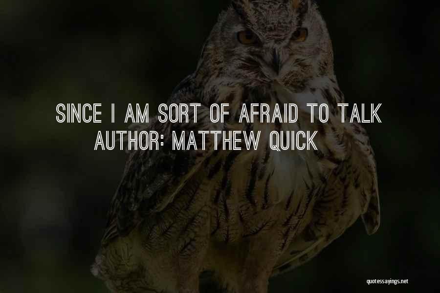 Matthew Quick Quotes 873828