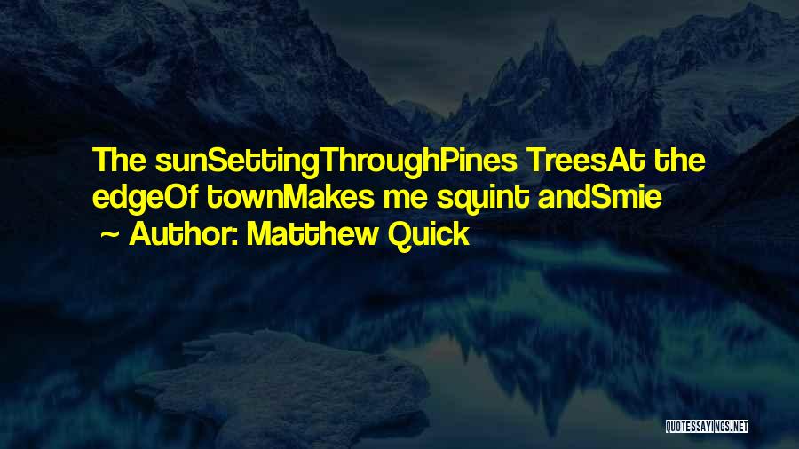 Matthew Quick Quotes 939477