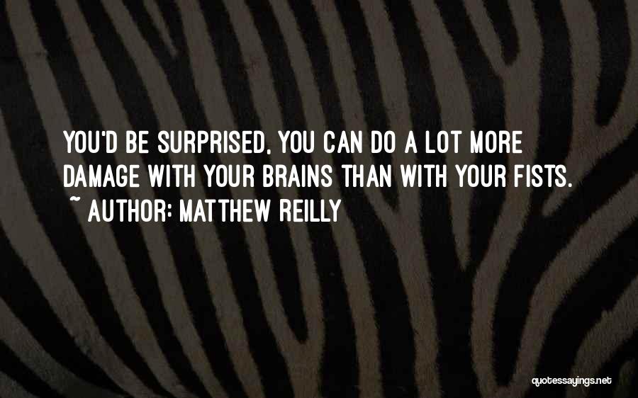 Matthew Reilly Quotes 1576045