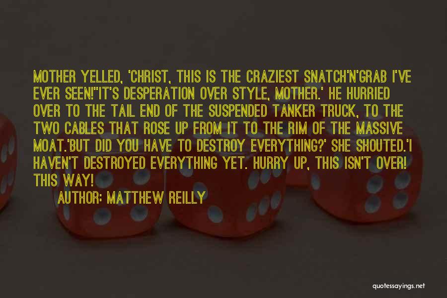 Matthew Reilly Quotes 546234