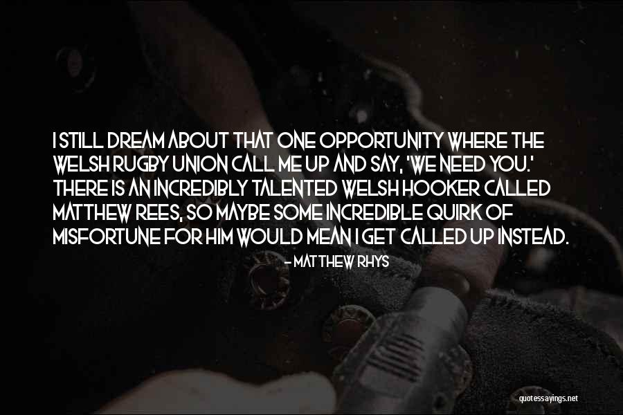 Matthew Rhys Quotes 1023032 Matthew Rhys Quotes 1023032