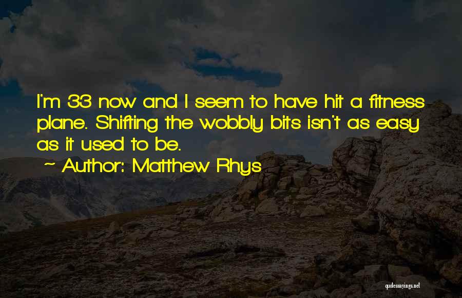 Matthew Rhys Quotes 159851