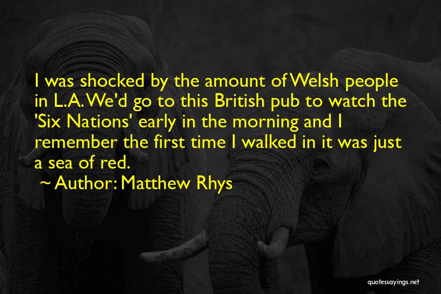 Matthew Rhys Quotes 296789