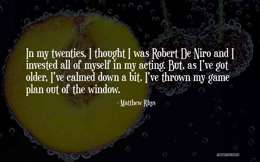 Matthew Rhys Quotes 591634 Matthew Rhys Quotes 591634