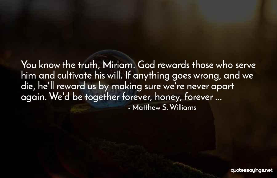 Matthew S. Williams Quotes 1678314