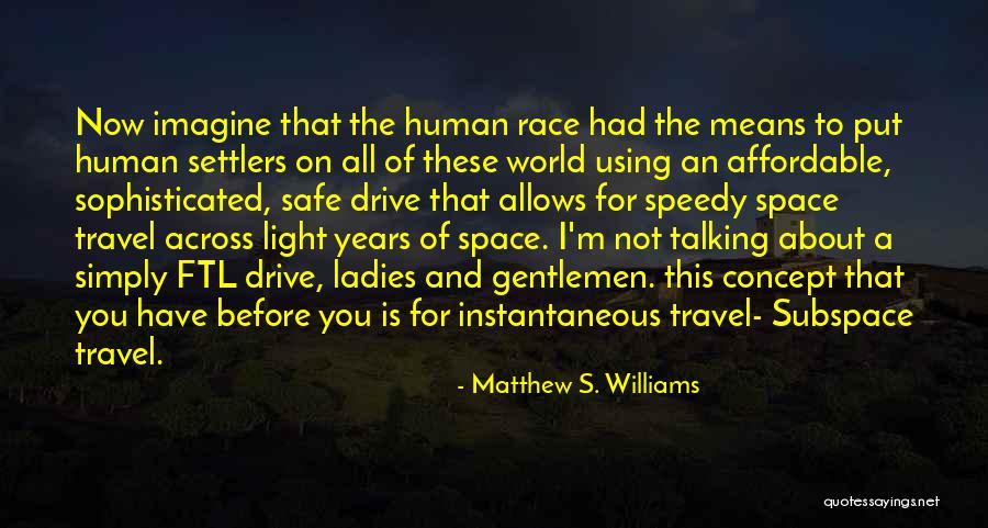 Matthew S. Williams Quotes 1830689