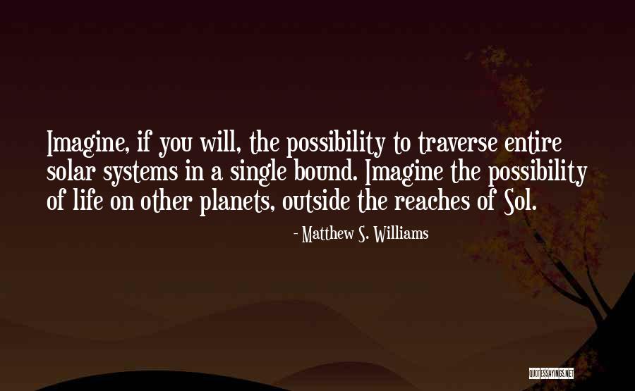 Matthew S. Williams Quotes 2242052