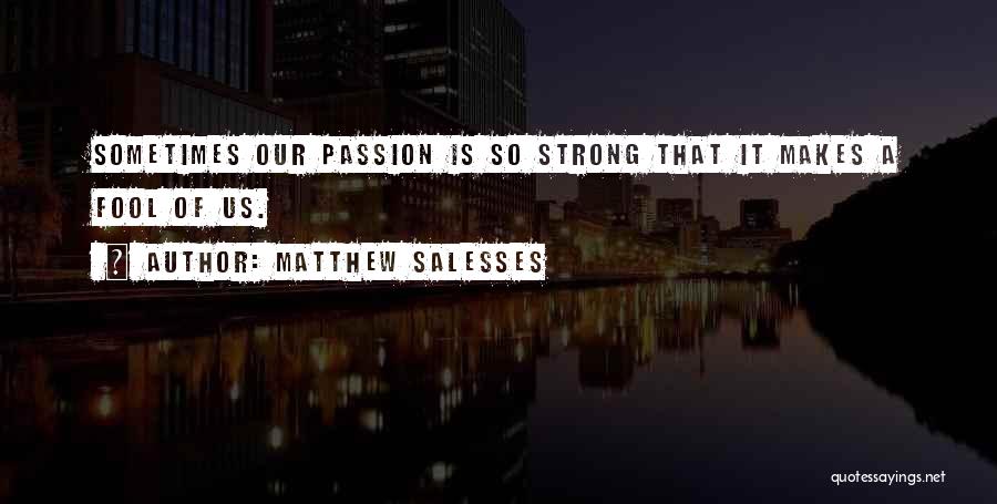 Matthew Salesses Quotes 2085007