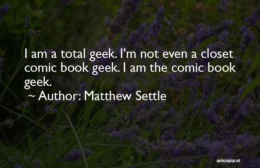 Matthew Settle Quotes 1249210