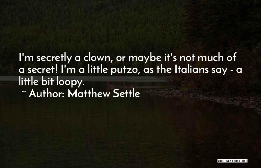 Matthew Settle Quotes 483862