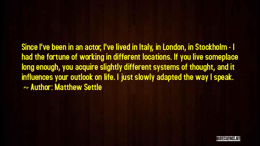 Matthew Settle Quotes 556307