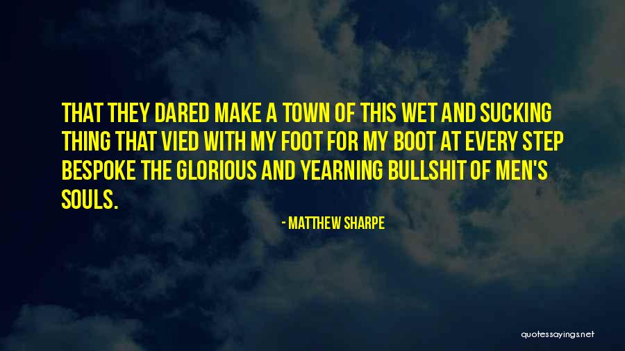 Matthew Sharpe Quotes 1043316