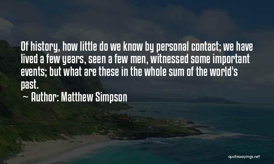 Matthew Simpson Quotes 126711