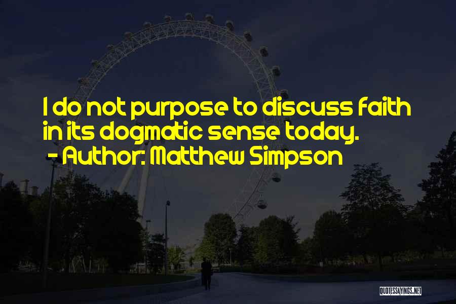 Matthew Simpson Quotes 1725286