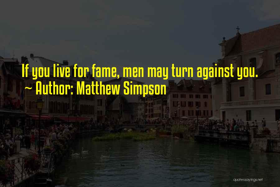 Matthew Simpson Quotes 551474