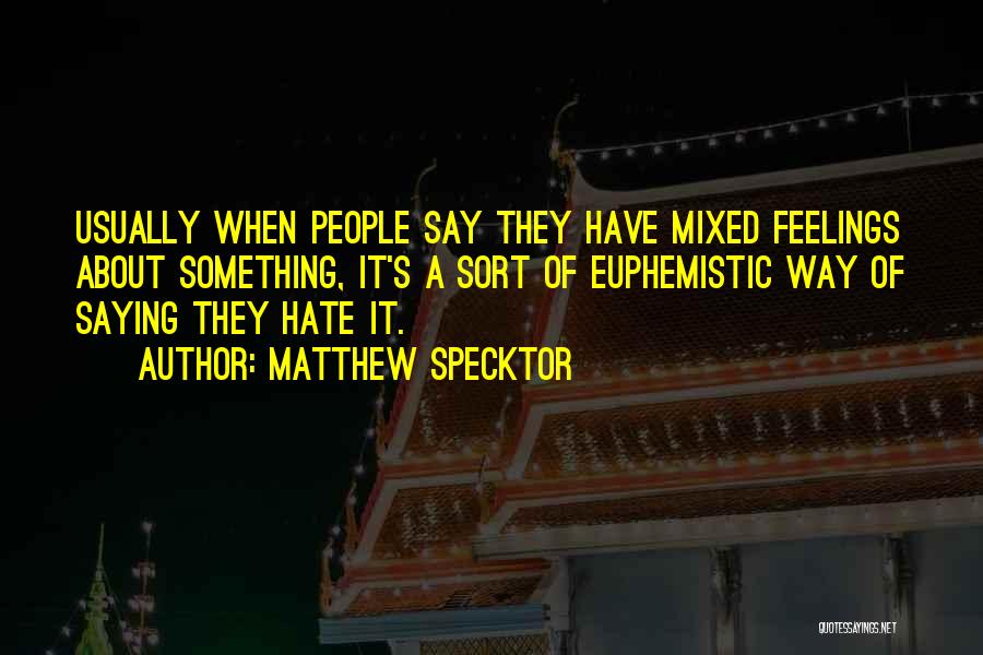 Matthew Specktor Quotes 496128