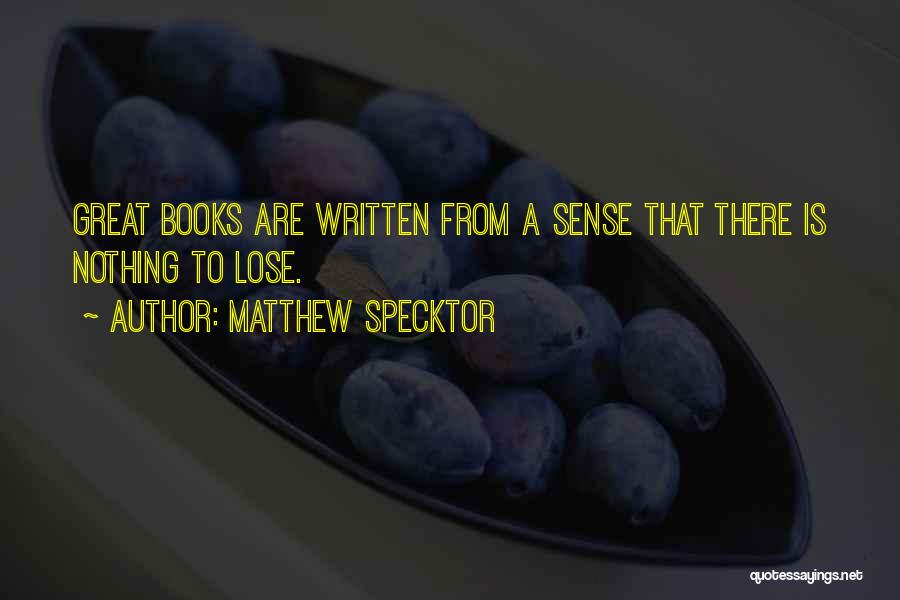 Matthew Specktor Quotes 769172