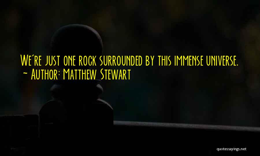 Matthew Stewart Quotes 1189765