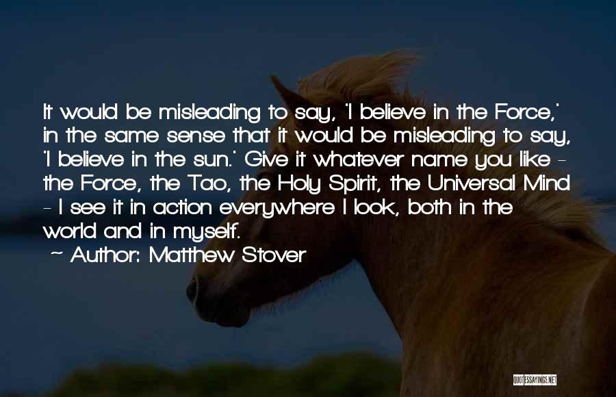 Matthew Stover Quotes 1767555