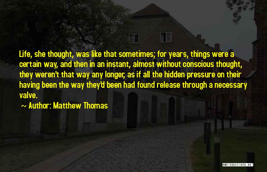 Matthew Thomas Quotes 1581376