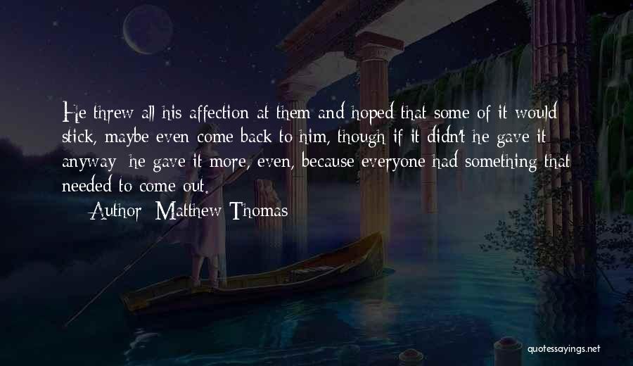 Matthew Thomas Quotes 1782401