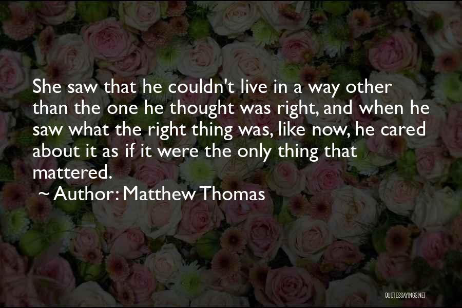 Matthew Thomas Quotes 2043241