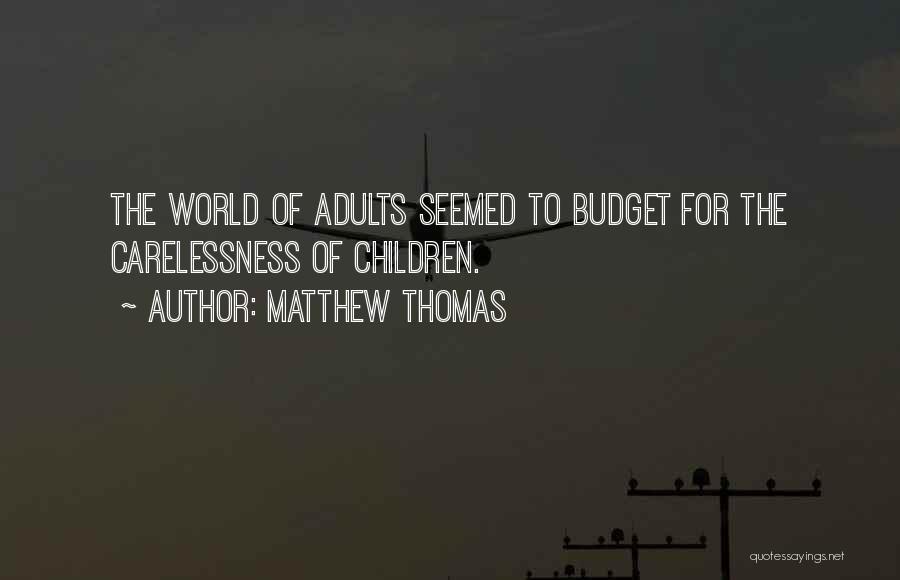 Matthew Thomas Quotes 2242111