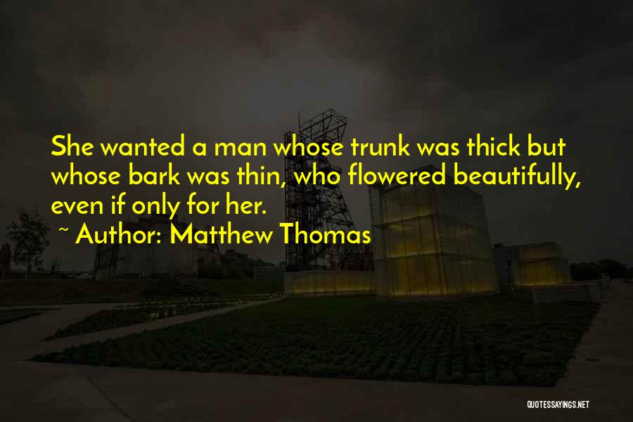 Matthew Thomas Quotes 224512