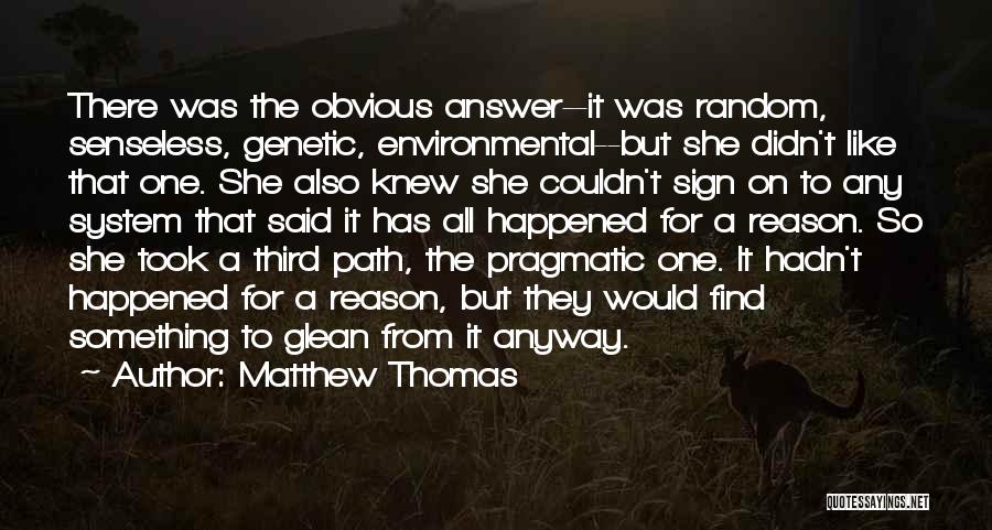 Matthew Thomas Quotes 790711