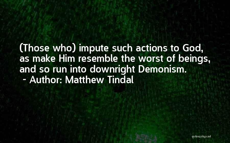 Matthew Tindal Quotes 1051158