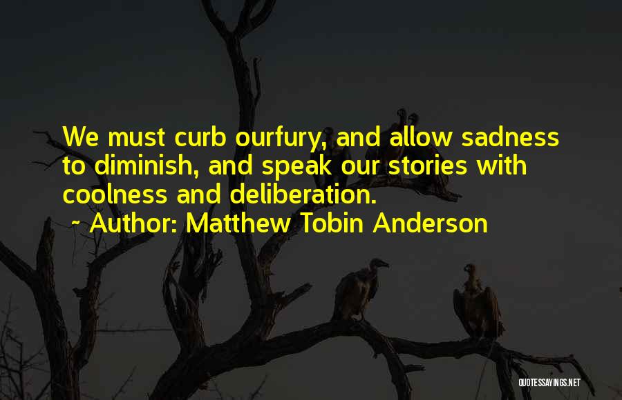 Matthew Tobin Anderson Quotes 1748466