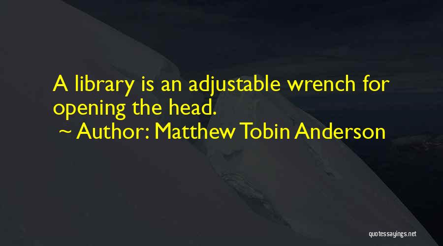 Matthew Tobin Anderson Quotes 184494