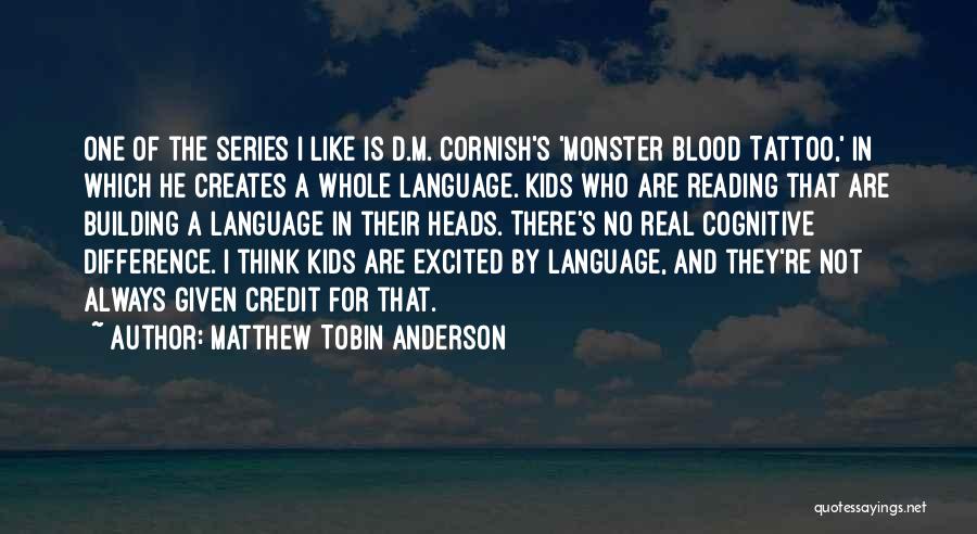 Matthew Tobin Anderson Quotes 386831